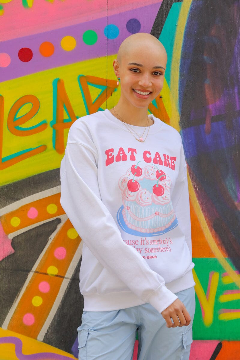 Eat Cake Because It's Somebody's Birthday Sweatshirt sweatshirt Mure + Grand
