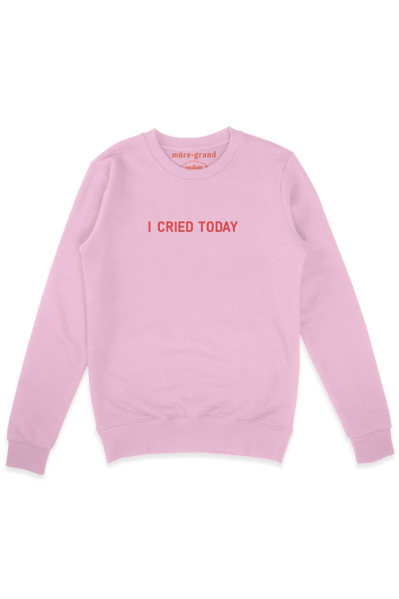 I Cried Today™ Embroidered Sweatshirt sweatshirt Mure + Grand Pink S