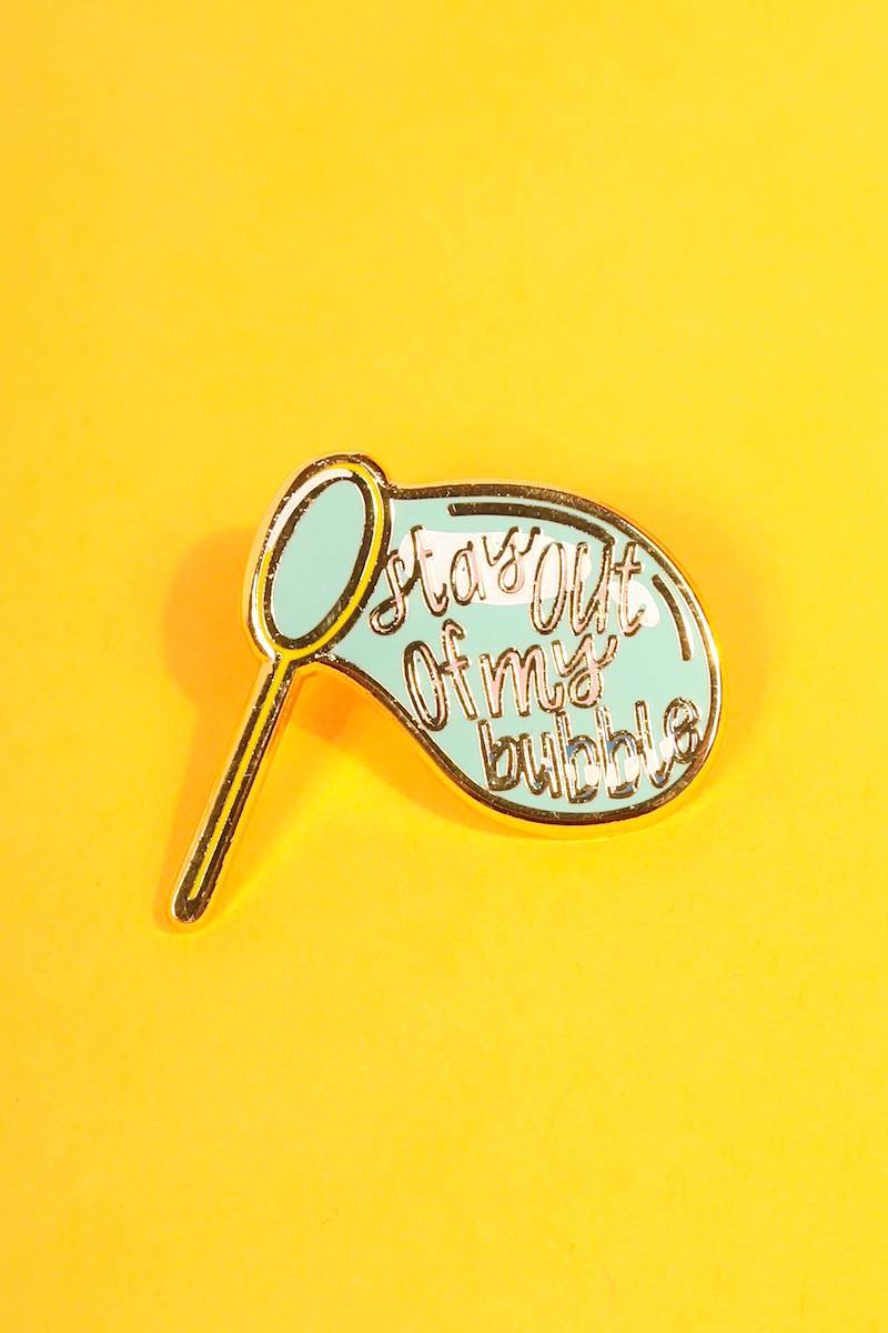 Stay Out Of My Bubble Enamel Pin Enamel Pin Patches & Pins