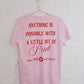 Anything is Possible With a Little Bit of Pink Graphic T-Shirt t-shirt mure + grand 