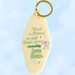 Call A Friend and Tell Them You Love Them Motel Keychain Keychain mure + grand 