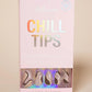 Chill Tips in Gone Riding Chillhouse 