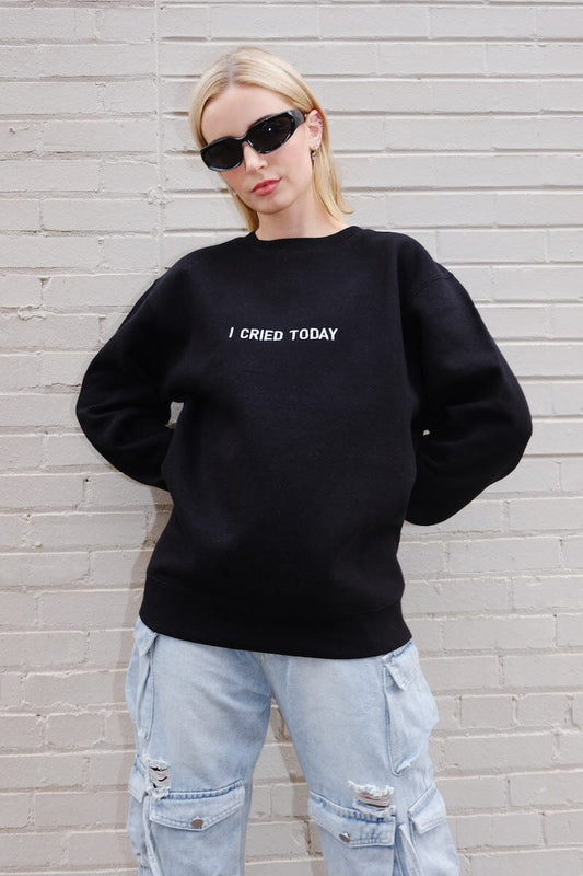 I Cried Today™ Embroidered Sweatshirt sweatshirt mure + grand Black XS 