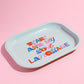 Tears Are My Love Language Rolling Tray Rolling Trays Mure + Grand 