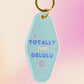 Totally Not Delulu Motel Keychain Keychain mure + grand 