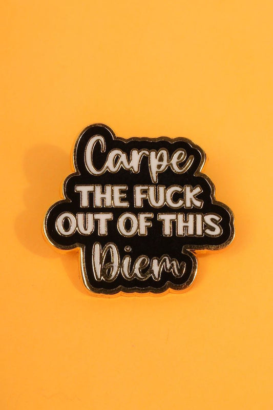 Carpe The Fuck Out Of This Diem Enamel Pin Enamel Pin Patches & Pins 