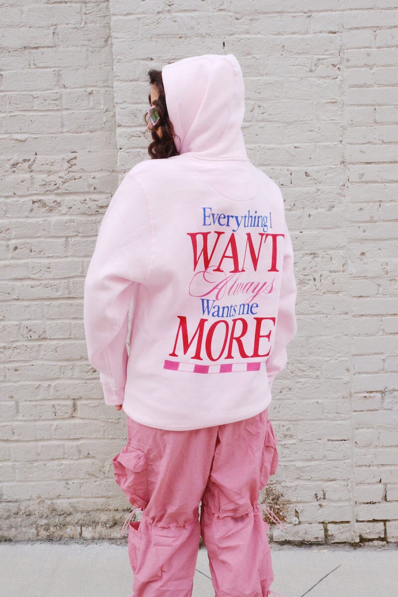 Everything I Want Wants Me More Graphic Hoodie Hoodie mure + grand 