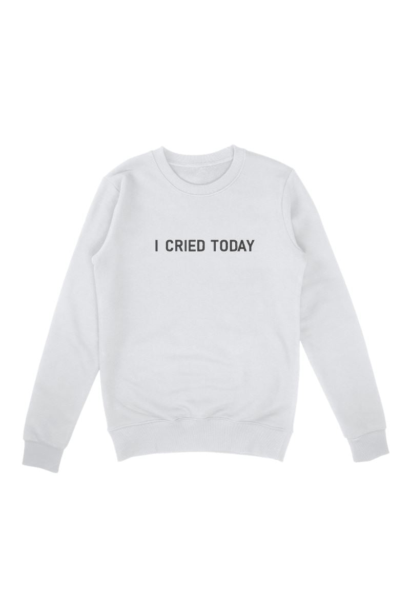 I Cried Today™ Embroidered Sweatshirt sweatshirt Mure + Grand 