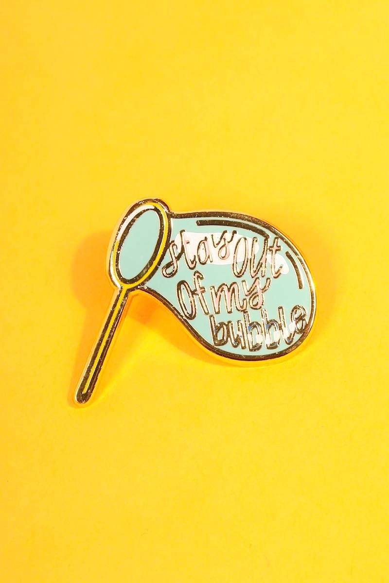 Stay Out Of My Bubble Enamel Pin Enamel Pin Patches & Pins 